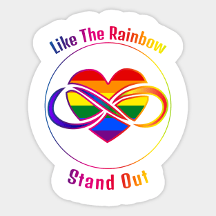 Stand out, like the rainbow! Sticker